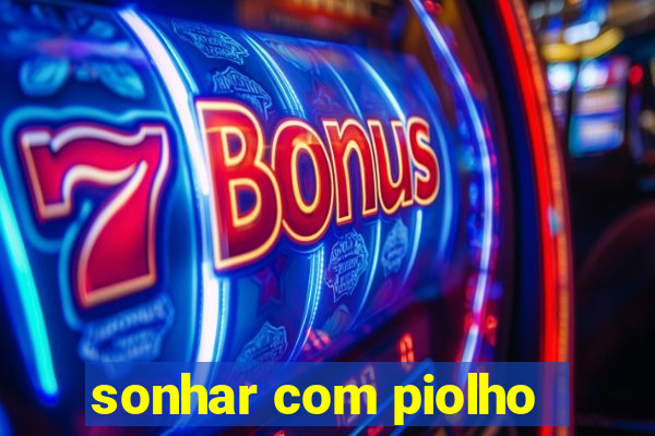 sonhar com piolho